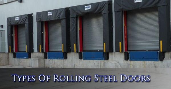 Types Of Rolling Steel Doors
